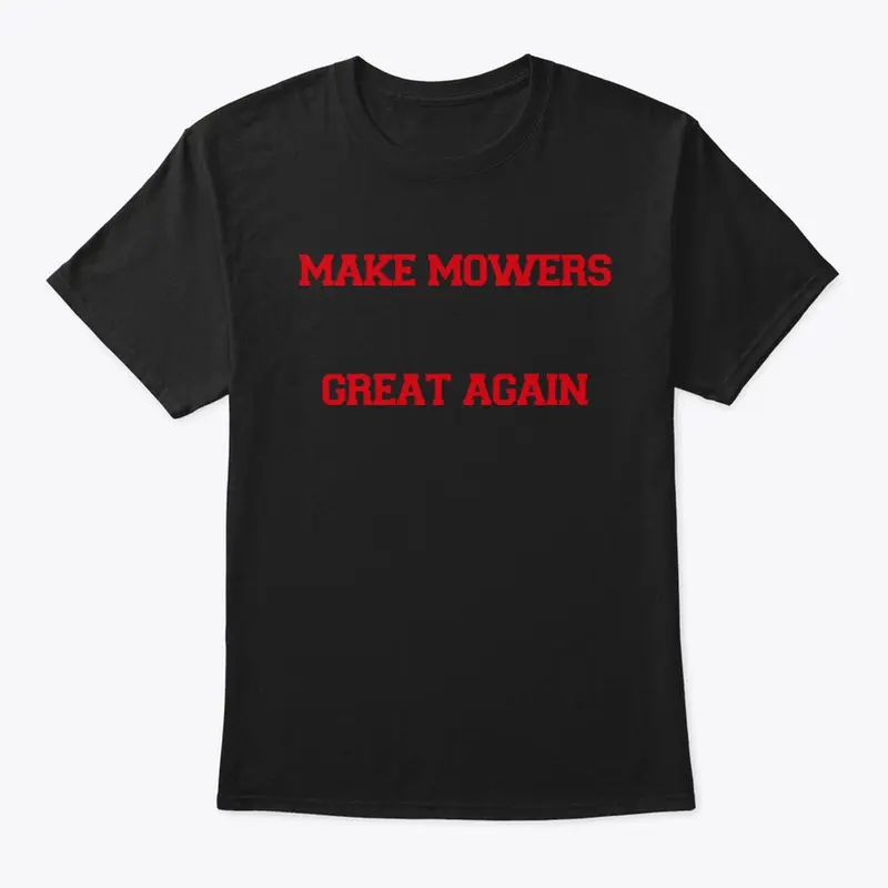 Make Mowers Great Again